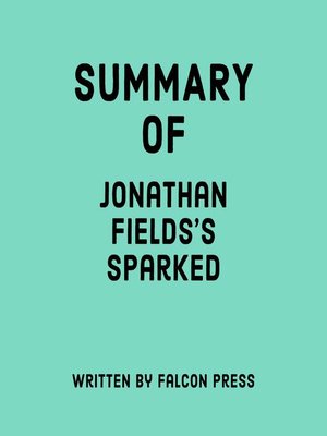 cover image of Summary of Jonathan Fields's Sparked